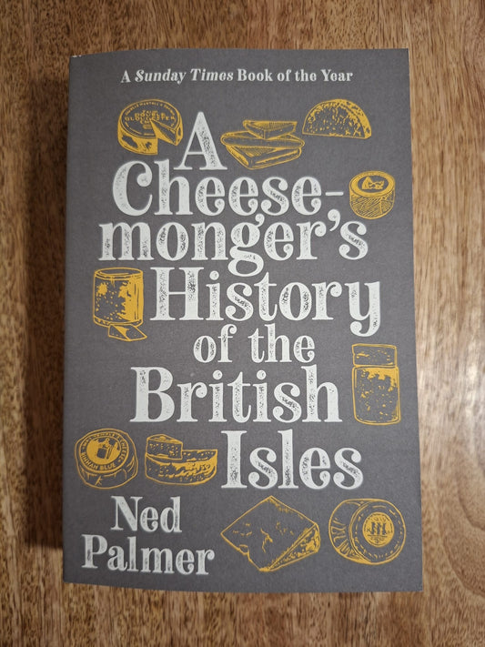 A Cheesemonger's History of the British Isles